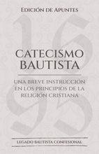 Cargar imagen en el visor de la galería, El catecismo bautista - Edición de apuntes