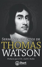 Cargar imagen en el visor de la galería, Sermones Selectos de Thomas Watson