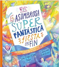 Load image into Gallery viewer, La asombrosa súper fantástica fiesta sin fin