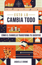 Load image into Gallery viewer, Esto lo cambia todo | Jaquelle Crowe | Poiema Publicaciones