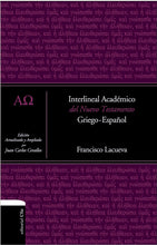 Load image into Gallery viewer, Interlineal académico del Nuevo Testamento: Griego-Español | Francisco Lacueva | Editorial Clie