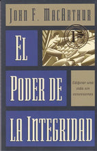 Cargar imagen en el visor de la galería, El poder de la integridad | John MacArthur | Editorial Portavoz