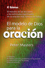 Load image into Gallery viewer, El modelo de Dios para la oración | Peter Masters | Wakeman Trust