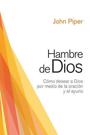 Hambre de Dios | John Piper | Publicaciones Andamio