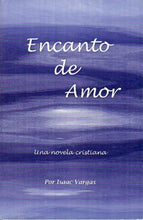 Cargar imagen en el visor de la galería, Encanto del amor | Isaac Vargas | Editorial Clir