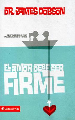 El amor debe ser firme (Bolsillo)