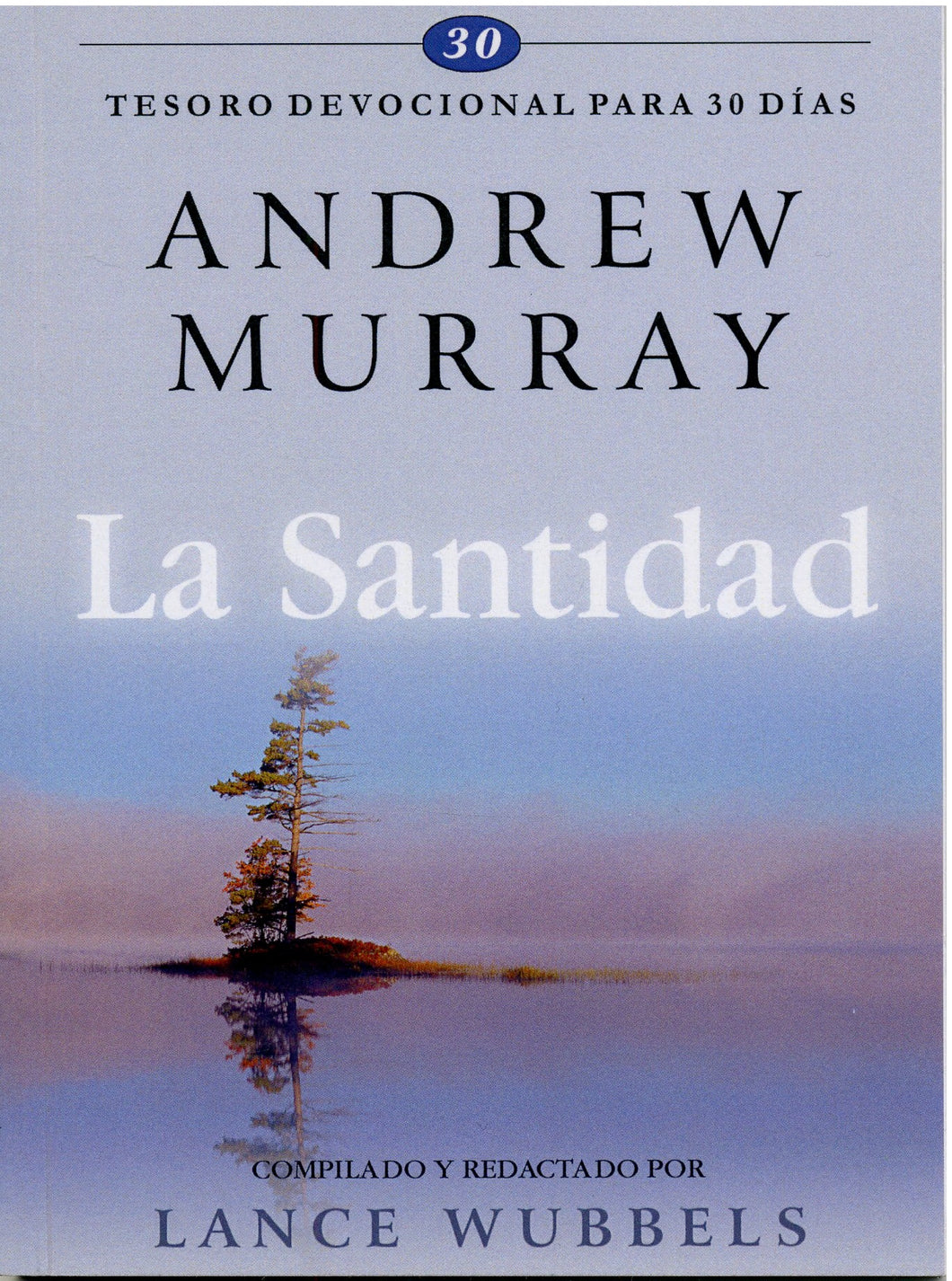 La Santidad: Tesoro devocional para 30 días