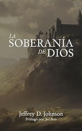 La soberanía de Dios (Johnson)