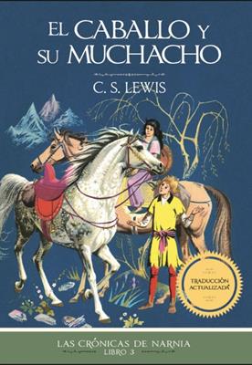 El caballo y su muchacho - Las crónicas de Narnia 3