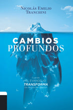 Cargar imagen en el visor de la galería, Cambios Profundos: Cuando el evangelio transforma los deseos de corazón
