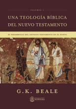 Load image into Gallery viewer, Una teología bíblica del Nuevo Testamento - Vol. 1
