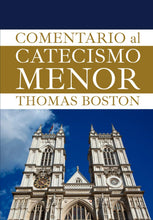 Cargar imagen en el visor de la galería, El comentario al catecismo menor de Westminster - Tomo 1
