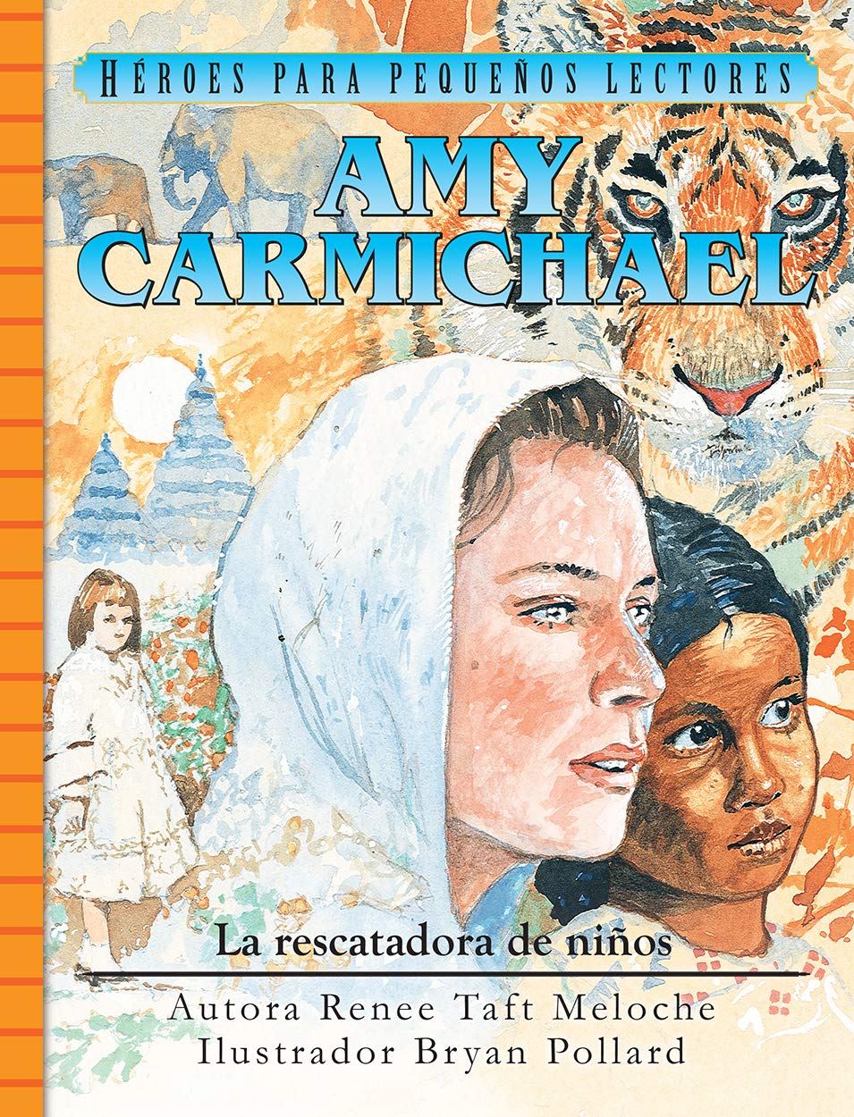 Héroes para pequeños lectores: Amy Carmichael (Rescatadora de niños)