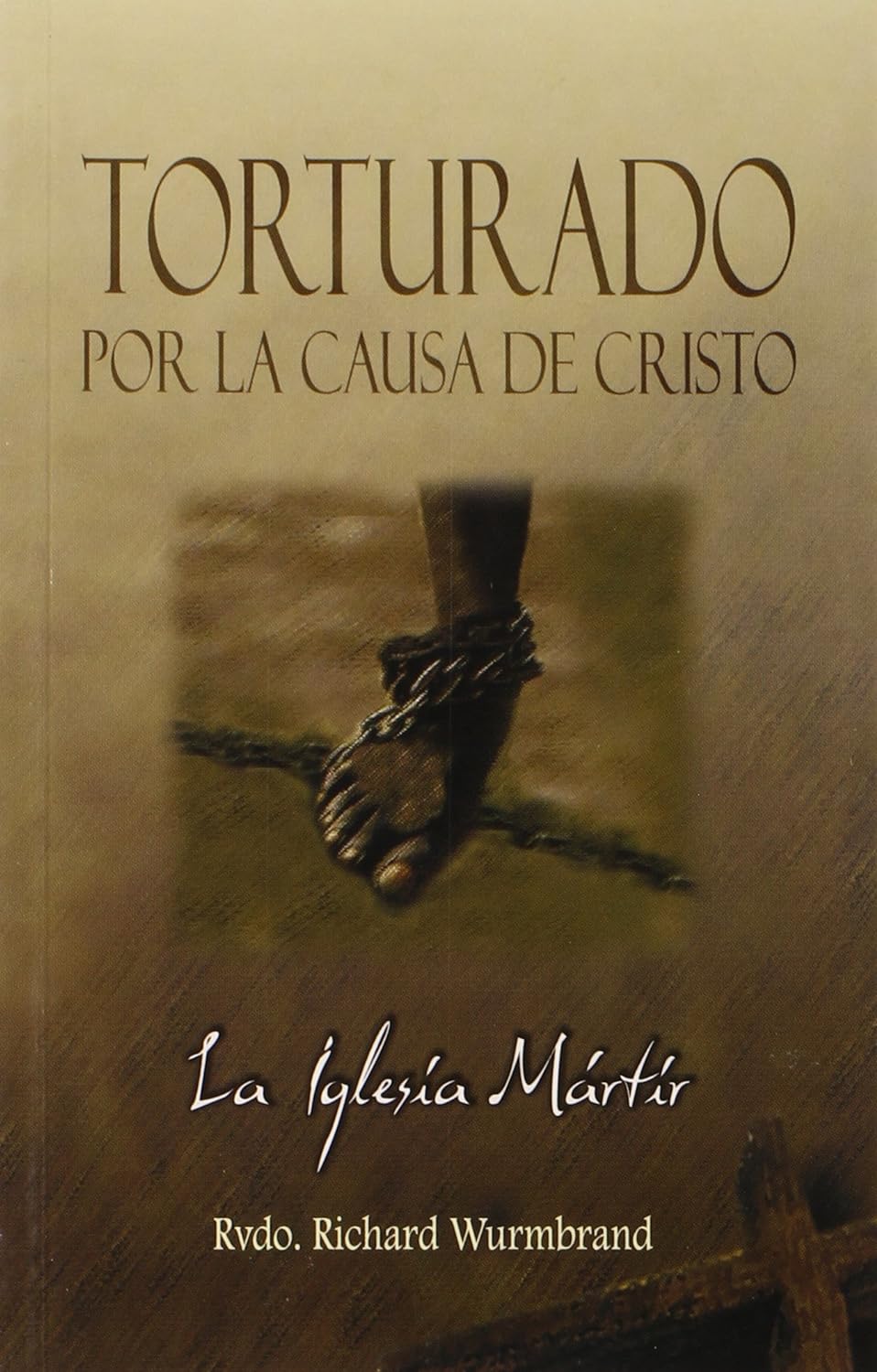Torturado por la causa de Cristo (Bolsilibro)