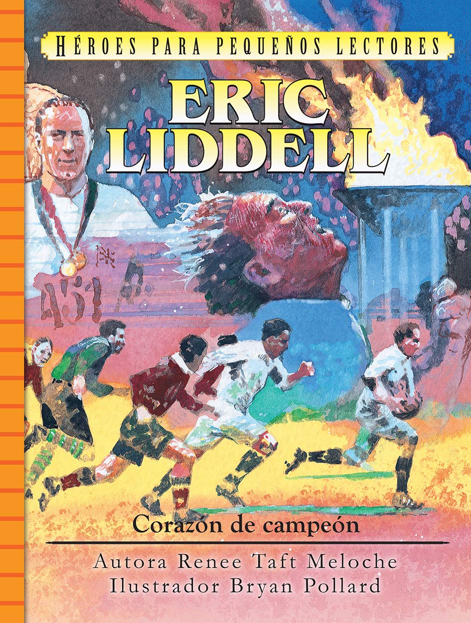 Héroes para pequeños lectores: Eric Liddell (Corazón de campeón)