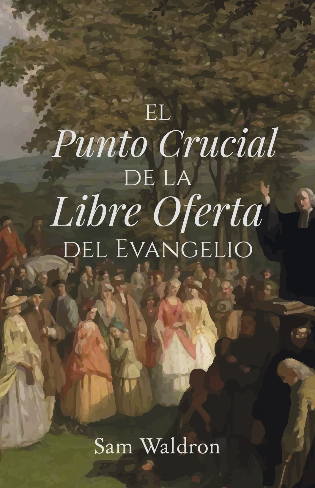 El punto crucial de la libre oferta del evangelio