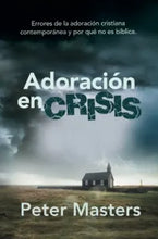Load image into Gallery viewer, Adoración en crisis
