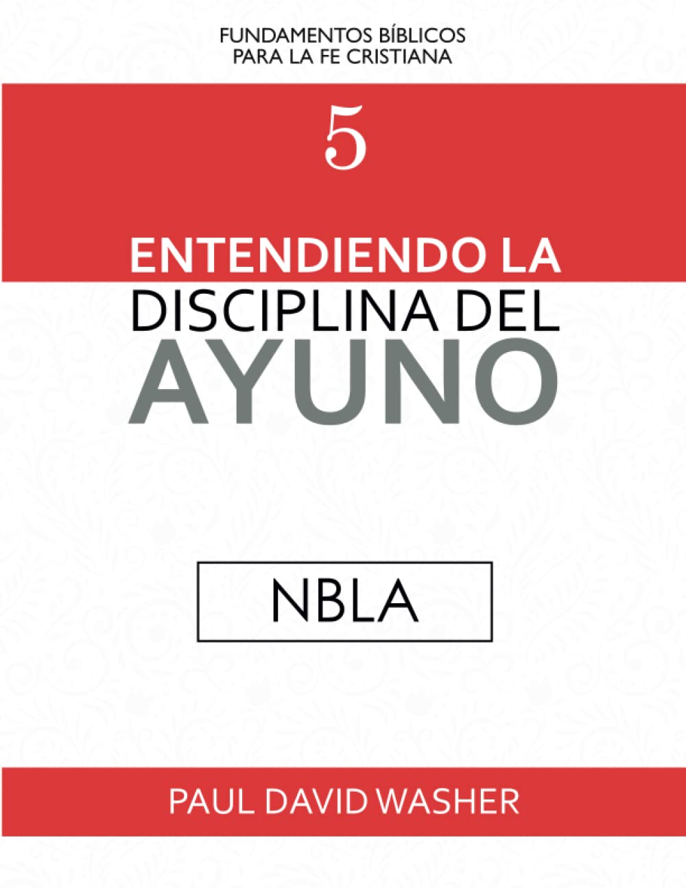 Entendiendo la disciplina del ayuno NBLA