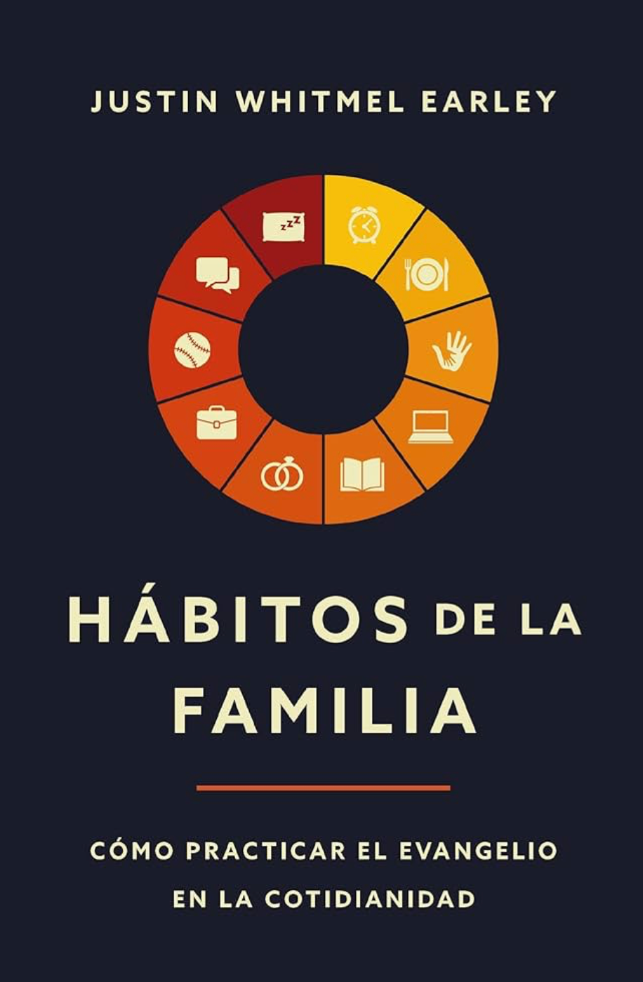 Hábitos de la familia: Cómo practicar el Evangelio en la cotidianidad ...