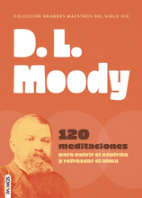Load image into Gallery viewer, D. L. Moody - 120 Meditaciones Para nutrir el espíritu y refrescar el alma
