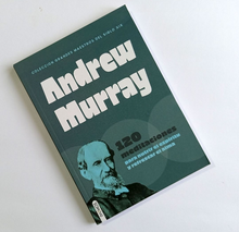 Load image into Gallery viewer, Andrew Murray - 120 Meditaciones para nutrir el espíritu y refrescar el alma
