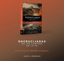 Load image into Gallery viewer, Encrucijadas en los caminos de la fe: La fe en un mundo romano: Las culturas y su impacto en la historia del cristianismo
