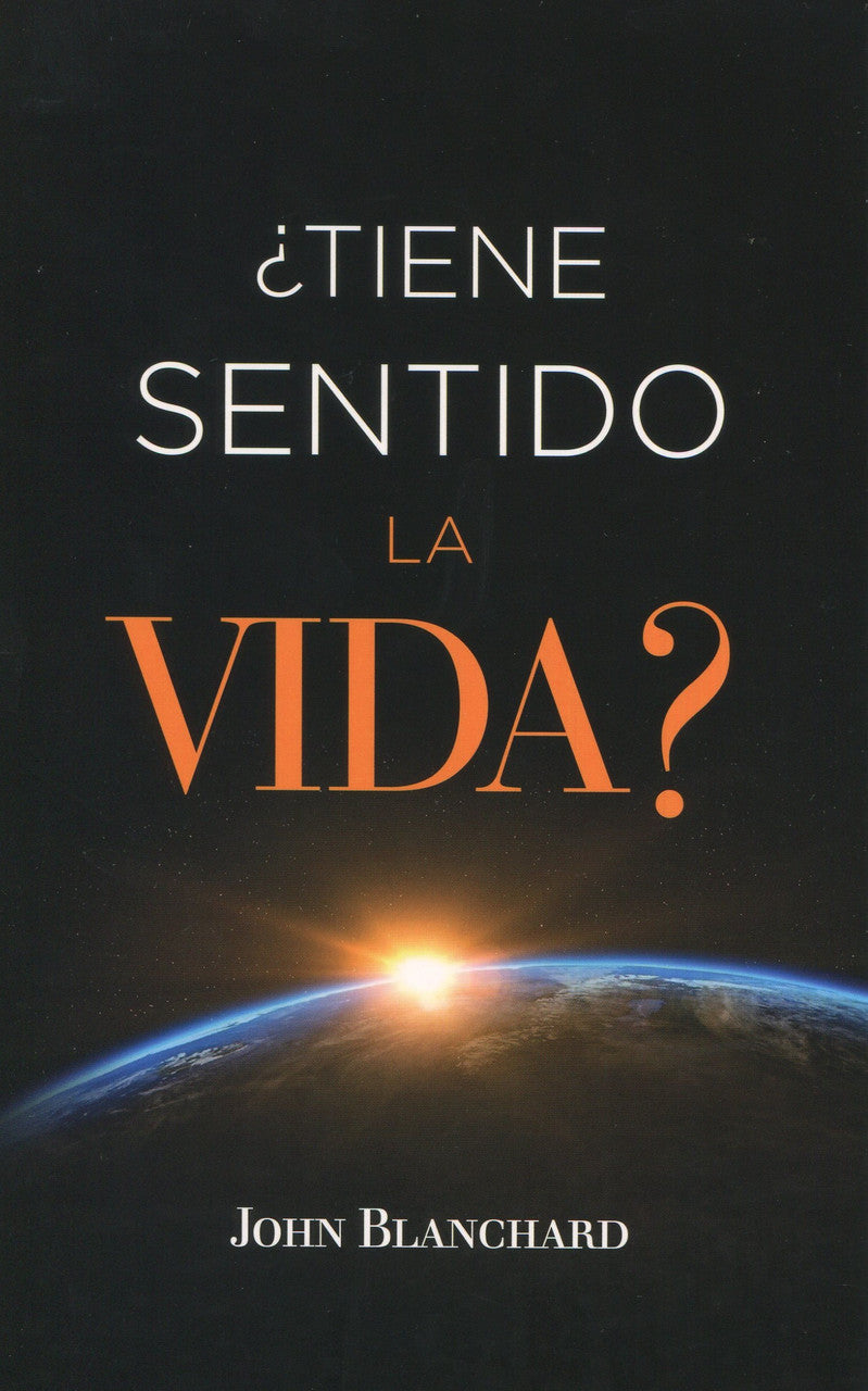 ¿Tiene sentido la vida? John Blanchard