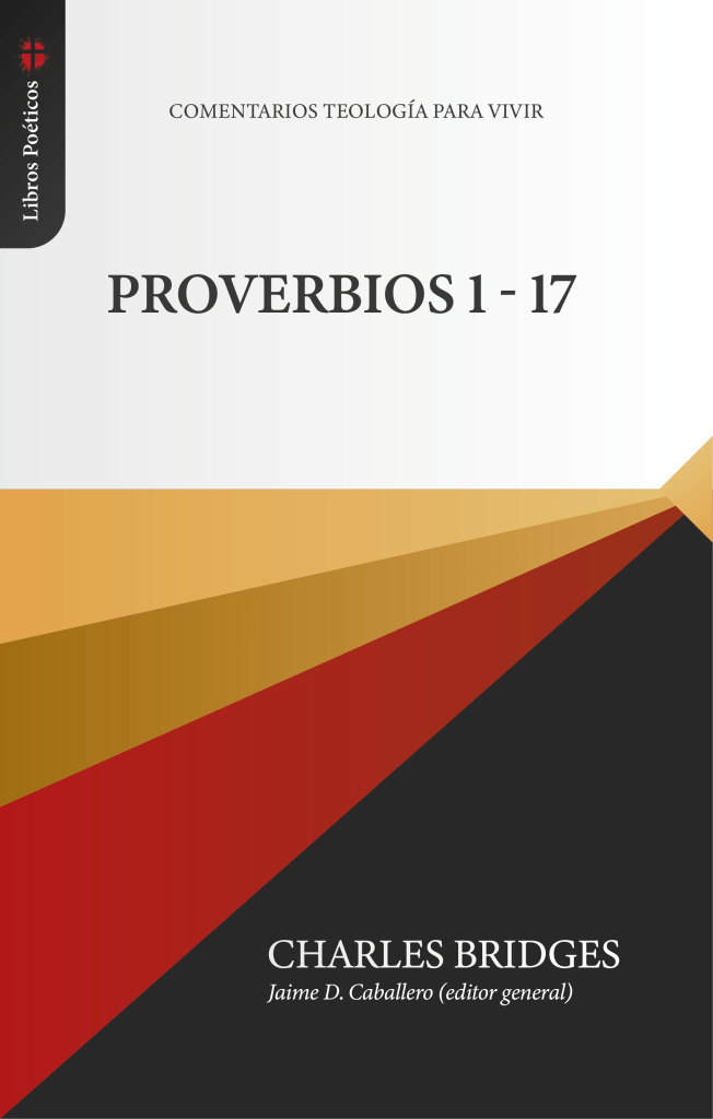 Comentarios Teología para vivir - Proverbios 1-17