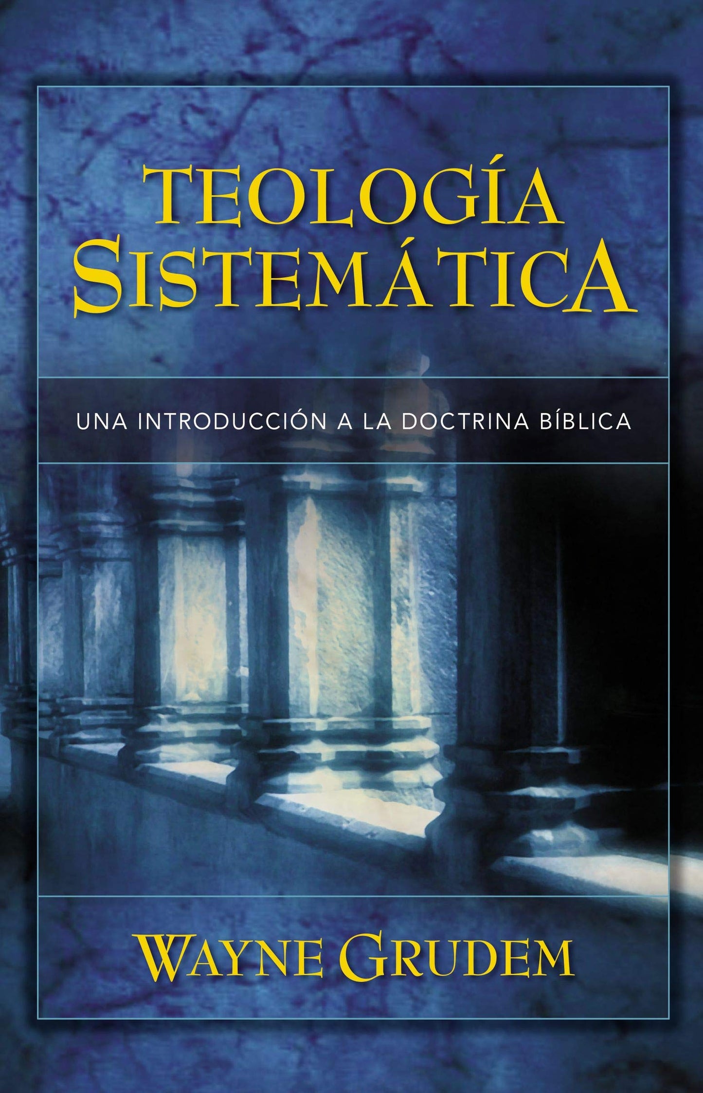 Teología Sistemática Nueva Edición (Grudem)