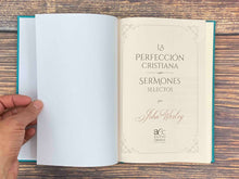Cargar imagen en el visor de la galería, La perfección Cristiana y Sermones Selectos
