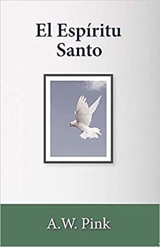 El Espíritu Santo  A. W. Pink