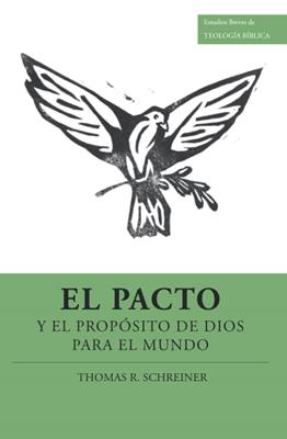 El Pacto y el propósito de Dios para el mundo