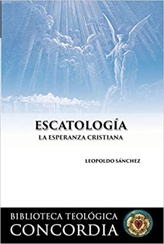 Escatología: La esperanza cristiana