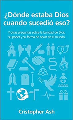 ¿Dónde estaba Dios cuando sucedió eso?