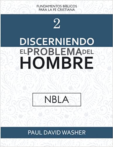 Discerniendo el problema del hombre (NBLA)