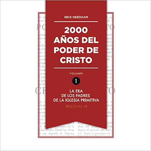 2000 Años del poder de Cristo: La era de los Padres de la Iglesia (Vol. 1) (tapa rústica)