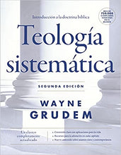 Load image into Gallery viewer, Teología Sistemática 2da. Edición (Grudem) Tapa Dura
