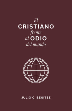 El cristiano frente al odio del mundo