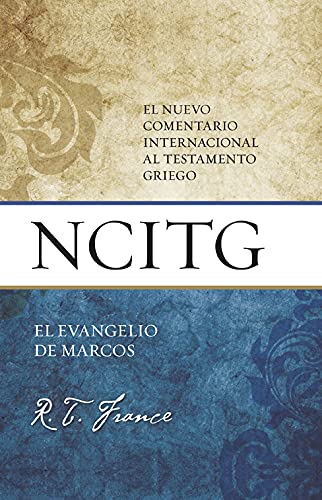 El Nuevo Comentario Internacional al Testamento Griego - Marcos