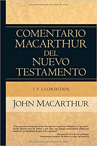 Comentario MacArthur Del Nuevo Testamento/1 Y 2 Corintios