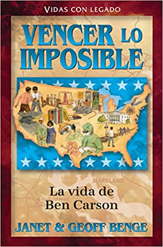 Vidas con legado: Ben Carson (Vencer lo imposible)