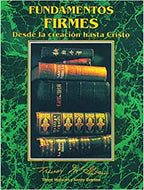 Fundamentos Firmes - Desde la creación hasta Cristo