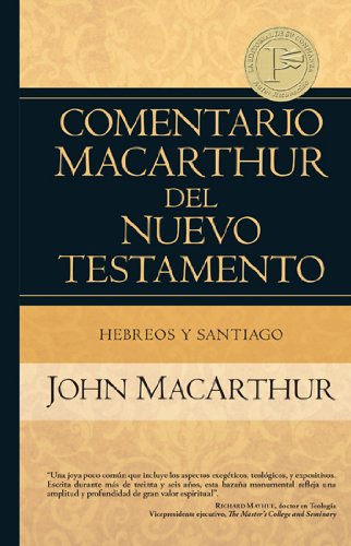 Comentario MacArthur del NT - Hebreos y Santiago