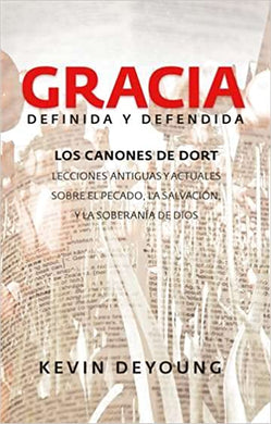 Gracia Definida y Defendida