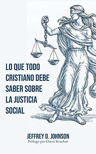 Lo que todo cristiano debe saber sobre la justicia social