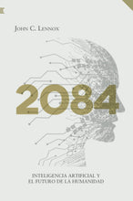 Load image into Gallery viewer, 2084 Inteligencia Artificial y El Futuro de La Humanidad
