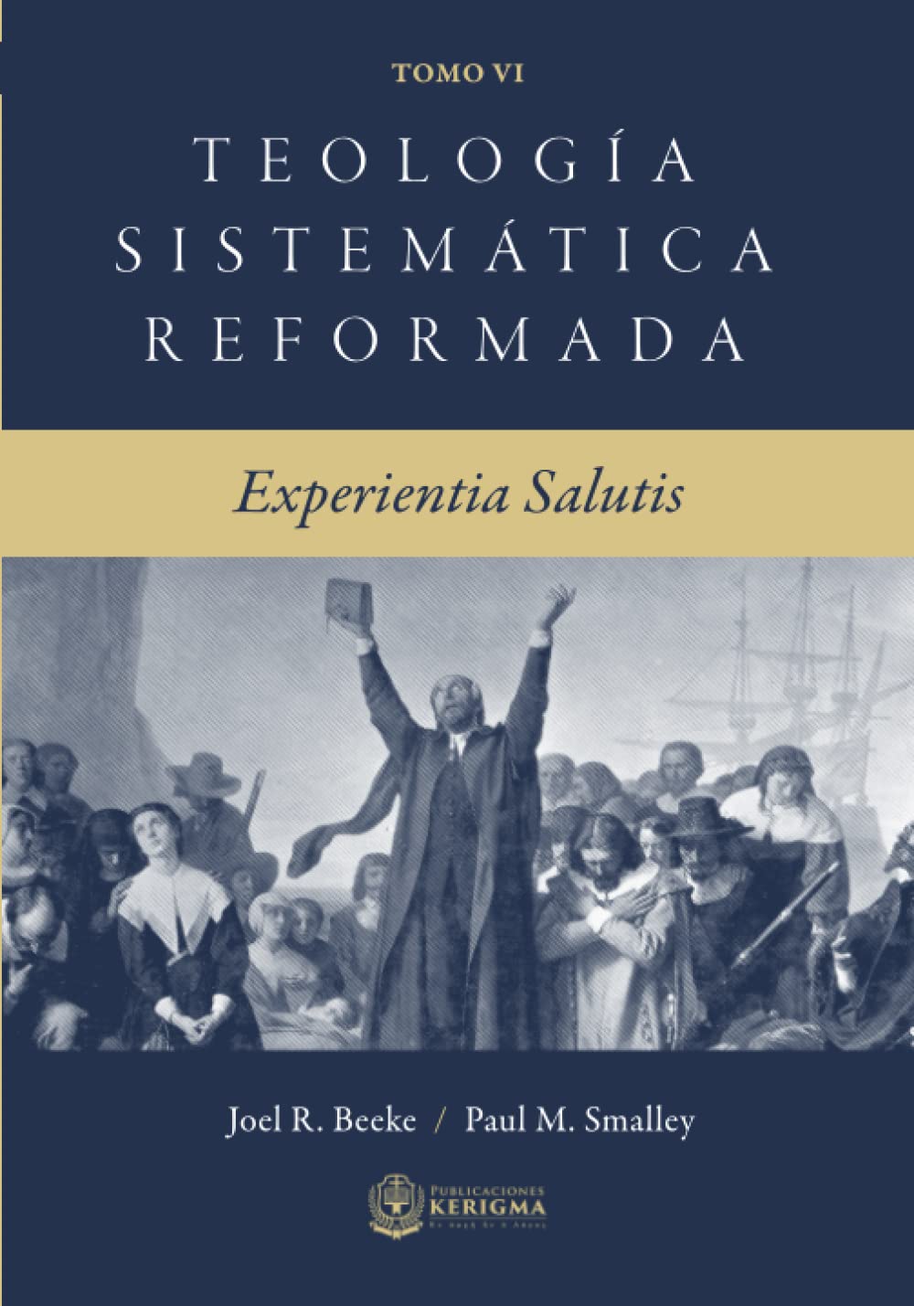 Teología Sistemática Reformada Vol 6 - Experientia Salutis