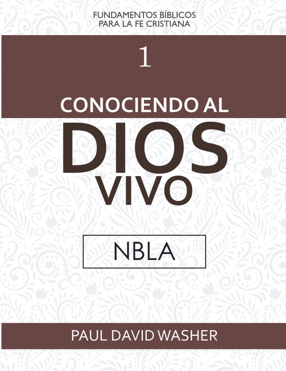 Conociendo al Dios Vivo (NBLA)