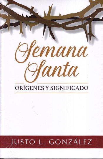 Semana Santa | Justo González | Mundo Hispano