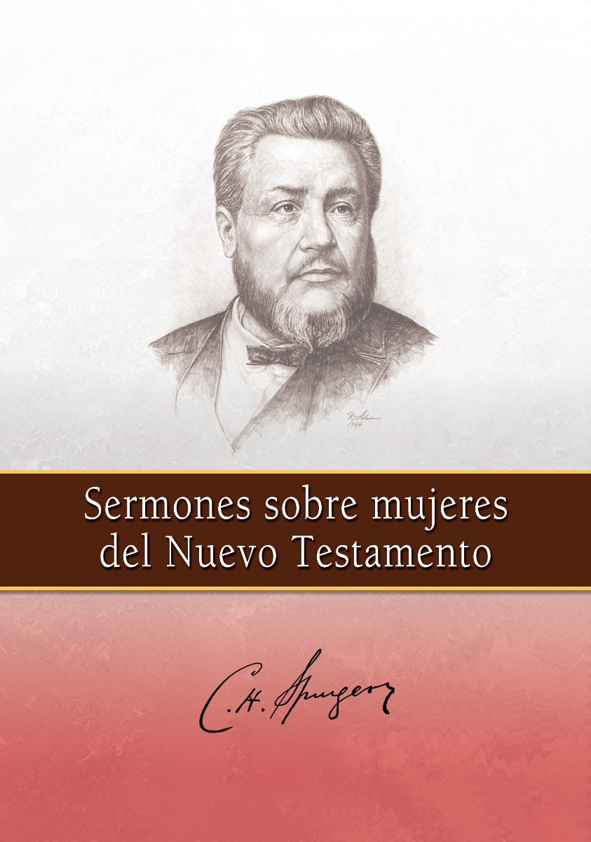 Sermones sobre mujeres del Nuevo Testamento | Charles Haddon Spurgeon | Editorial Mundo Hispano